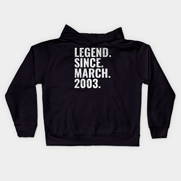 Legend since March 2003 Birthday Shirt Happy Birthday Shirts Kids Hoodie by TeeLogic